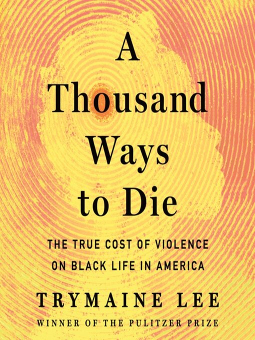 Title details for A Thousand Ways to Die by Trymaine Lee - Available
